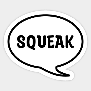 SQUEAK Sticker